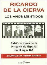 AÑOS MENTIDOS, LOS | 9788488787569 | CIERVA, RICARDO DE LA