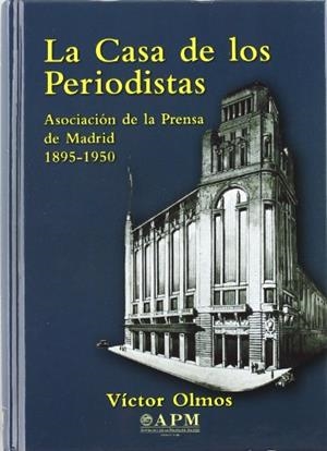 CASA DE LOS PERIODISTAS, LA | 9788487641251 | OLMOS, VÍCTOR