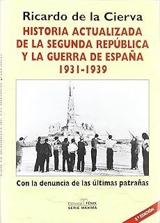 HISTORIA ACTUALIZADA DE LA SEGUNDA REPÚBLICA 1931-1939 | 9788488787439 | CIERVA, RICARDO DE LA