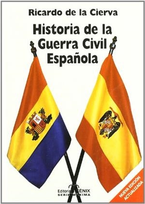 HISTORIA DE LA GUERRA CIVIL ESPAÑOLA | 9788488787507 | CIERVA, RICARDO
