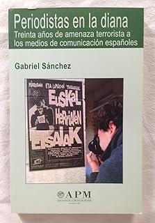 PERIODISTAS EN LA DIANA | 9788487641282 | ASOCIACIÓN DE LA PRENSA DE MADRID