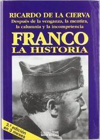 FRANCO. LA HISTORIA | 9788488787347 | CIERVA, RICARDO DE LA
