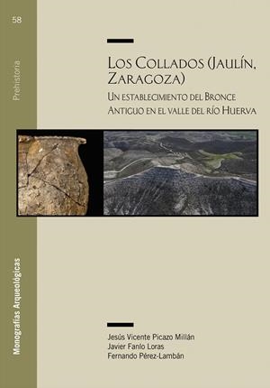 COLLADOS (JAULÍN, ZARAGOZA), LOS. UN ESTABLECIMIENTO DEL BRONCE ANTIGUO EN EL VAL | 9791387705503 | PÉREZ, FERNANDO