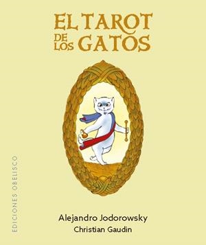 TAROT DE LOS GATOS, EL | 9788411722698 | JODOROWSKY, ALEJANDRO