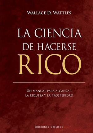 CIENCIA DE HACERSE RICO, LA | 9788411723077 | WATTLES, WALLACE D.