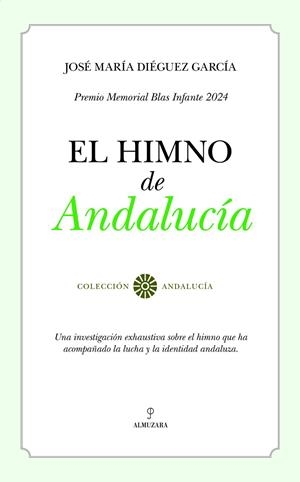 HIMNO DE ANDALUCÍA, EL | 9788410528192 | DIÉGUEZ GARCÍA, JOSÉ MARÍA