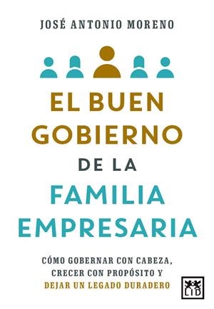 BUEN GOBIERNO DE LA FAMILIA EMPRESARIA, EL | 9788410221765 | MORENO, JOSE ANTONIO