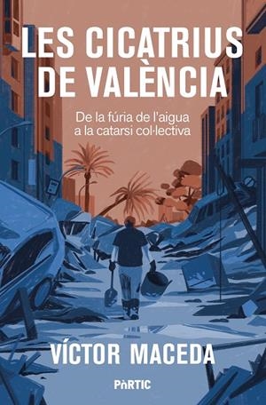 CICATRIUS DE VALÈNCIA, LES | 9788498096125 | MACEDA, VÍCTOR