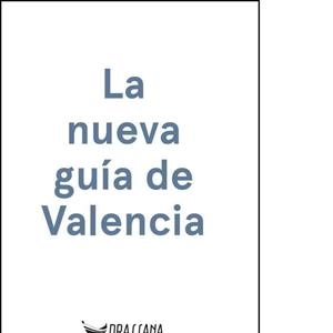 NUEVA GUIA DE VALENCIA, LA | 9788494473210 | MOLINS, VICENT / MARRADES, RAMON