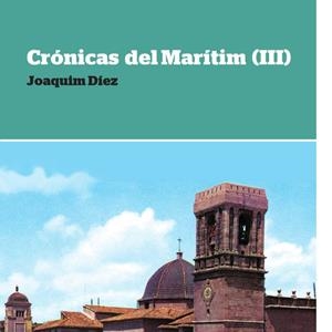 CRONICAS DEL MARITIM (III) | 9788494388514 | DIEZ PEREZ, JOAQUIM