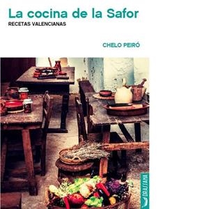 COCINA DE LA SAFOR, LA | 9788494388576 | PEIRO SANCHIS, CHELO