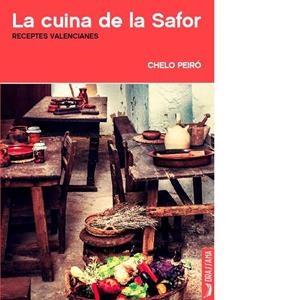 CUINA DE LA SAFOR, LA | 9788494388569 | PEIRO SANCHIS, CHELO