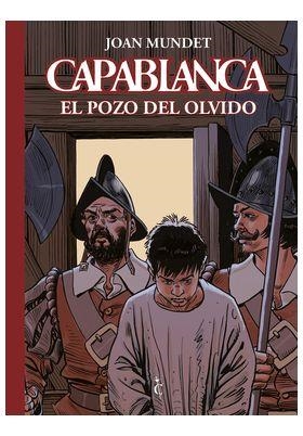 CAPABLANCA 05 : EL POZO DEL OLVIDO | 9791399032710 | MUNDET, JOAN