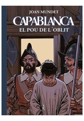 CAPABLANCA 05 : EL POU DE L'OBLIT | 9791399032727 | MUNDET, JOAN