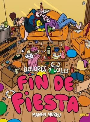 DOLORES Y LOLO 04 : FIN DE FIESTA | 9788410332461 | MOREU, MAMEN / BATTY, IVAN