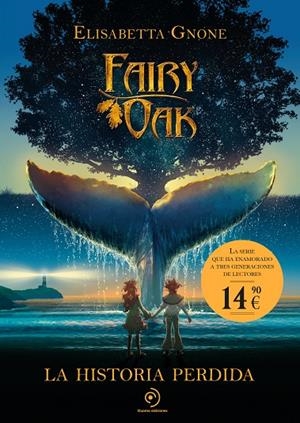 FAIRY OAK. LA HISTORIA PERDIDA | 9788410346819 | GNONE, ELISABETTA