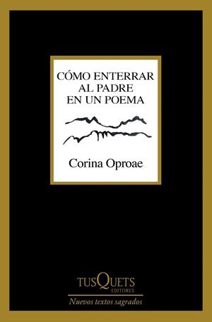 CÓMO ENTERRAR AL PADRE EN UN POEMA | 9788411076579 | OPROAE, CORINA