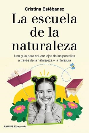 ESCUELA DE LA NATURALEZA, LA | 9788449344312 | ESTÉBANEZ, CRISTINA