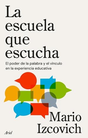 ESCUELA QUE ESCUCHA, LA | 9788434439634 | IZCOVICH, MARIO