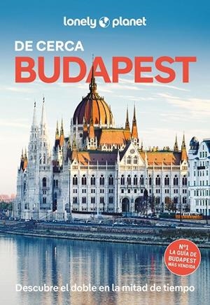 BUDAPEST : DE CERCA LONELY PLANET [2025] | 9788408306276 | FALLON, STEVE/FÁRI, SON KATA