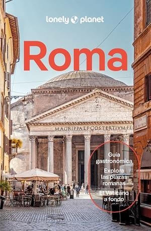 ROMA : LONELY PLANET [2025] | 9788408301721 | GARWOOD, DUNCAN/BLASI, ABIGAIL/DIGAETANO, VIRGINIA/GEDDO, BENEDETTA