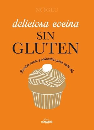 DELICIOSA COCINA SIN GLUTEN | 9788410378766 | JULES, FRÉDÉRIQUE/LEPOUTRE, JENNIFER/YANASE, MITSURU