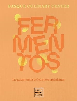 FERMENTOS | 9788408307600 | BASQUE CULINARY CENTER