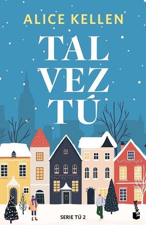 TAL VEZ TÚ (SERIE TÚ 1) | 9788408308096 | KELLEN, ALICE
