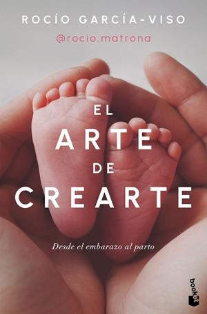 ARTE DE CREARTE, EL | 9788467078534 | ROCÍO GARCÍA-VISO @ROCIO.MATRONA
