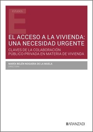 ACCESO A LA VIVIENDA, EL : UNA NECESIDAD URGENTE | 9788410852037 | NOGUERA DE LA MUELA, M. BELEN