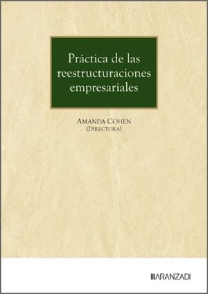 PRACTICA DE LAS REESTRUCTURACIONES EMPRESARIALES | 9788410852211 | COHEN, AMANDA