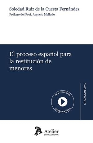 PROCESO ESPAñOL PARA LA RESTITUCIÓN DE MENORES, EL | 9791387867133 | RUIZ DE LA CUESTA FERNANDEZ, SOLEDAD
