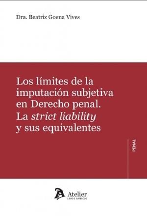 LIMITES DE LA IMPUTACIÓN SUBJETIVA EN DERECHO PENAL, LOS | 9791387867171 | GOENA VIVES, BEATRIZ
