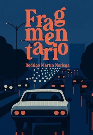 FRAGMENTARIO | 9788410363144 | MARTIN NORIEGA, RODRIGO