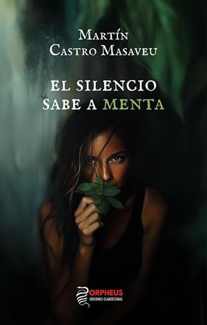 SILENCIO SABE A MENTA, EL | 9788419691606 | CASTRO, MARTIN