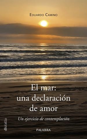 MAR, EL : UNA DECLARACION DE AMOR | 9788413684734 | CAMINO, EDUARDO
