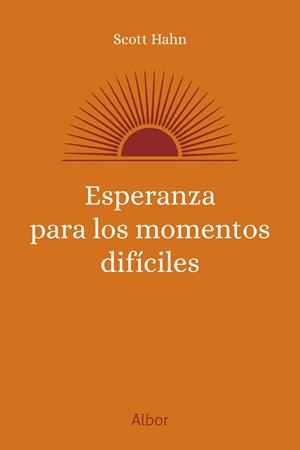 ESPERANZA PARA LOS MOMENTOS DIFICILES | 9788413684758 | HAHN, SCOTT / PEREDA SANCHO, DIEGO