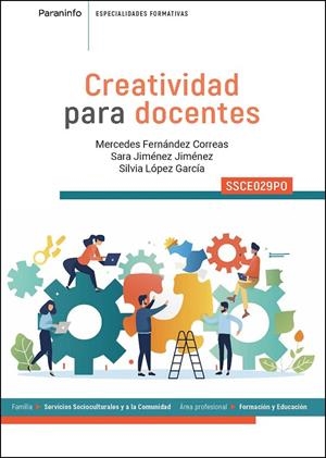 CREATIVIDAD PARA DOCENTES | 9788428367837 | FERNÁNDEZ CORREAS, MERCEDES/LÓPEZ GARCÍA, SILVIA/JIMÉNEZ JIMÉNEZ, SARA