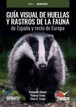 GUIA VISUAL DE HUELLAS Y RASTROS DE LA FAUNA DE ESPAÑA Y RESTO DE EUROPA | 9791387759049 | GOMEZ PALOMA, FERNANDO