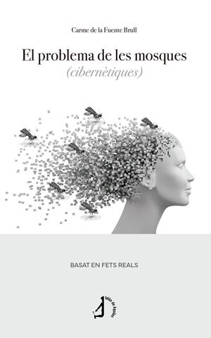 PROBLEMA DE LES MOSQUES (CIBERNÈTIQUES), EL | 9791387650315 | DE LA FUENTE, CARME