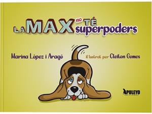 MAX NO TÉ SUPERPODERS, LA | 9788410607323 | LÓPEZ I ARAGÓ, MARINA
