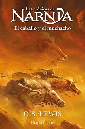 CRÓNICAS DE NARNIA 03, LAS. EL CABALLO Y EL MUCHACHO | 9788419802415 | LEWIS, C. S.