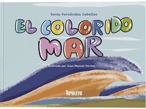 COLORIDO MAR, EL | 9788410605688 | FERNANDEZ CABELLOS, SONIA