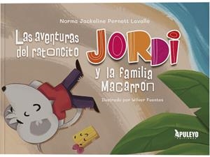AVENTURAS DEL RATONCITO JORDI Y LA FAMILIA MACARRON, LAS | 9788410606043 | PERNETT LAVALLE, NORMA