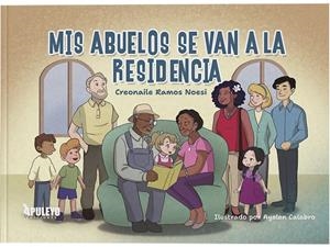 MIS ABUELOS SE VAN A LA RESIDENCIA | 9788410605398 | RAMOS NOESI, CREONAILE