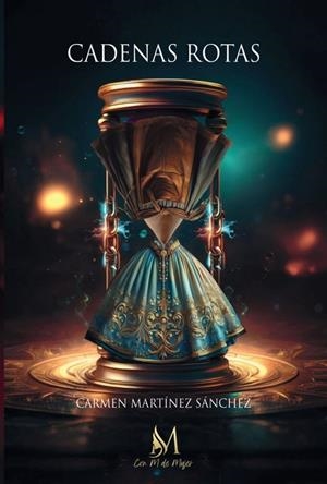 CADENAS ROTAS | 9791387615444 | MARTINEZ SANCHEZ, CARMEN