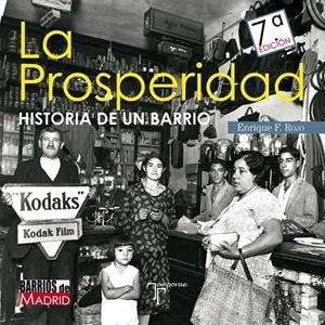 PROSPERIDAD, LA. HISTORIA DE UN BARRIO | 9788415801764 | ROJO ESCOBAR, ENRIQUE