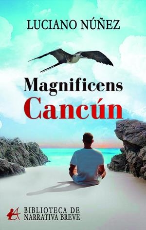 MAGNIFICENS CANCÚN | 9791387814588 | NUÑEZ, LUCIANO