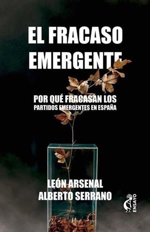 FRACASO EMERGENTE, EL | 9788412860863 | ARSENAL, LEON / SERRANO, ALBERTO