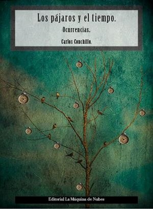 PAJAROS Y EL TIEMPO, LOS | 9788412875478 | CONCHILLO, CARLOS